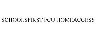 SCHOOLSFIRST FCU HOMEACCESS