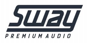 SWAY PREMIUM AUDIO