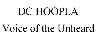 DC HOOPLA VOICE OF THE UNHEARD