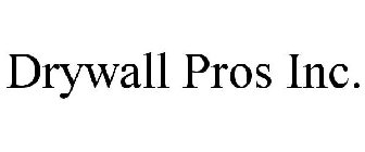 DRYWALL PROS INC.