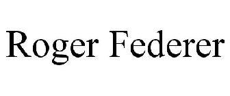 ROGER FEDERER