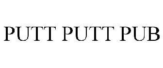PUTT PUTT PUB