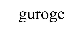 GUROGE