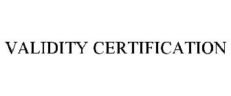 VALIDITY CERTIFICATION