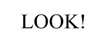 LOOK!