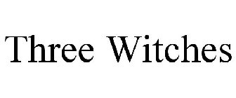 THREE WITCHES
