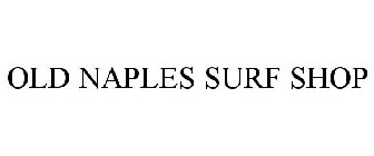 OLD NAPLES SURF SHOP