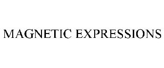 MAGNETIC EXPRESSIONS