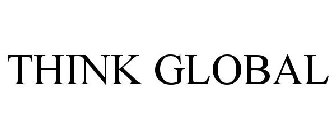 THINK GLOBAL