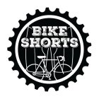 BIKE SHORTS