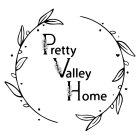 PRETTY VALLEY HOME