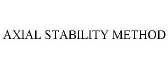 AXIAL STABILITY METHOD