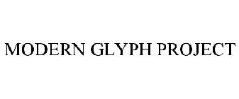 MODERN GLYPH PROJECT