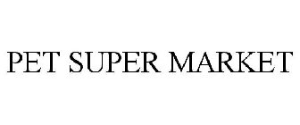 PET SUPER MARKET