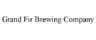 GRAND FIR BREWING COMPANY