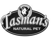 TASMAN'S NATURAL PET