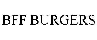 BFF BURGERS