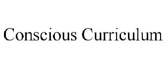 CONSCIOUS CURRICULUM