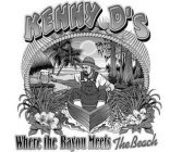 KENNY D'S WHERE THE BAYOU MEETS THE BEACH