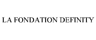 LA FONDATION DEFINITY