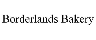 BORDERLANDS BAKERY
