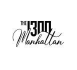 THE 1300 MANHATTAN