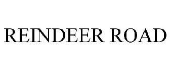 REINDEER ROAD