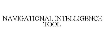 NAVIGATIONAL INTELLIGENCE TOOL