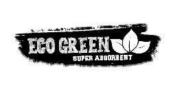 ECO GREEN SUPER ABSORBENT