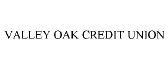 VALLEY OAK CREDIT UNION