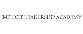 IMPLICIT LEADERSHIP ACADEMY