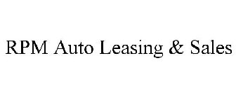 RPM AUTO LEASING & SALES