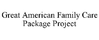 GREAT AMERICAN FAMILY CARE PACKAGE PROJECT