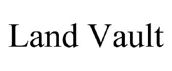 LAND VAULT