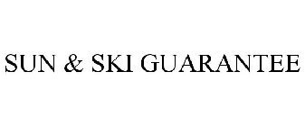 SUN & SKI GUARANTEE