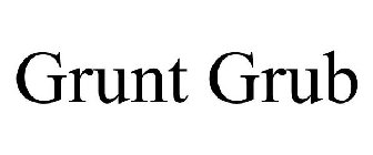 GRUNT GRUB