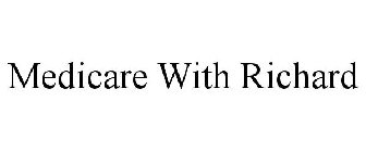 MEDICARE WITH RICHARD