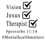 VISION JESUS THERAPIST #PROVERBS11:14 #MENTALHEALTHMATTERS