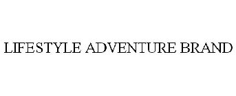 LIFESTYLE ADVENTURE BRAND