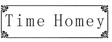 TIME HOMEY