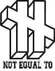 NOT EQUAL TO