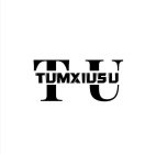 TUMXIUSU T U