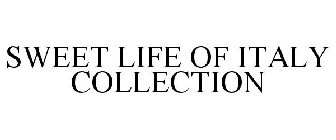 SWEET LIFE OF ITALY COLLECTION