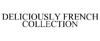 DELICIOUSLY FRENCH COLLECTION