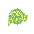 ECO FRIENDLY