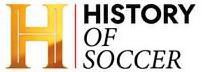 H HISTORY OF SOCCER