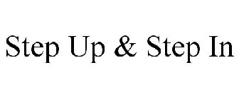 STEP UP & STEP IN