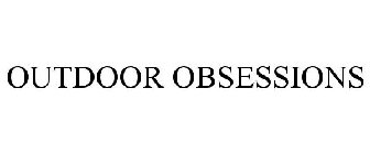 OUTDOOR OBSESSIONS