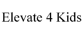 ELEVATE 4 KIDS