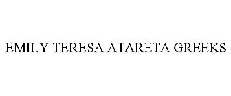 EMILY TERESA ATARETA GREEKS